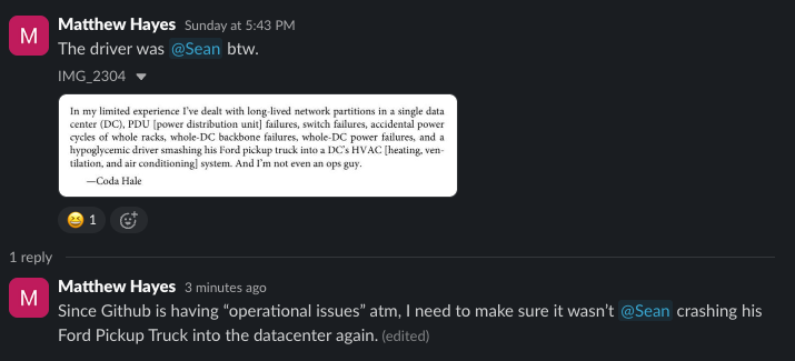 Me making fun of Sean for the github outage on Slack.